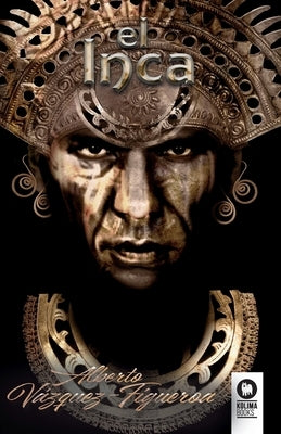 El Inca by Vázquez-Figueroa, Alberto