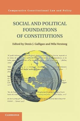 Social and Political Foundations of Constitutions by Galligan, Denis J.