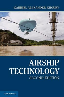 Airship Technology, 2nd Edition by Khoury, Gabriel Alexander