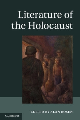 Literature of the Holocaust by Rosen, Alan