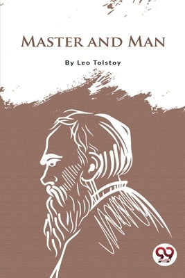 Master And Man by Tolstoy, Leo