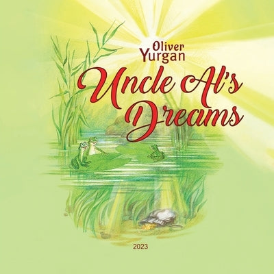 Uncle Al's Dreams by Yurgan, Oliver