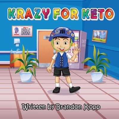 Krazy for Keto by Kopp, Brandon M.