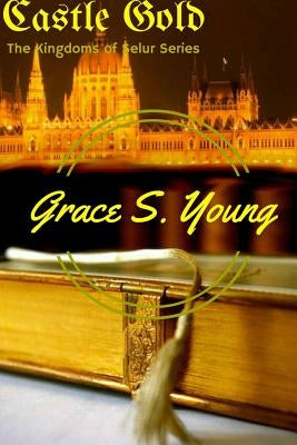Castle Gold by Slaughenhaupt, Grace