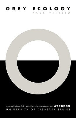 Grey Ecology by Virilio, Paul