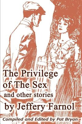 The Privilege of The Sex and other stories by Bryan, Pat