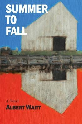 Summer to Fall by Waitt, Albert R.