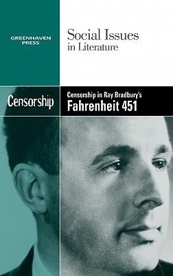 Censorship in Ray Bradbury's Fahrenheit 451 by Mancini, Candice L.