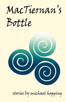 MacTiernan's Bottle by Hopping, Michael