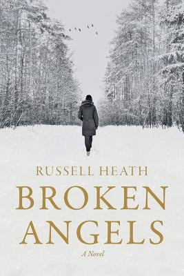 Broken Angels by Heath, Russell