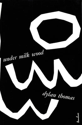 Under Milk Wood by Thomas, Dylan