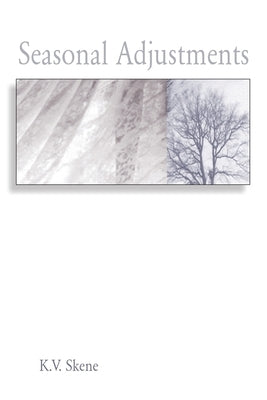 Seasonal Adjustments by Skene, K. V.