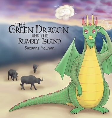 The Green Dragon and the Rumbly Island - Book 3 by Younan, Suzanne J.