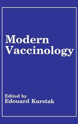 Modern Vaccinology by Kurstak, Edouard