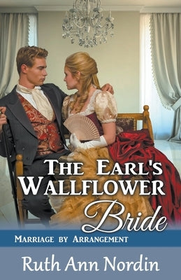 The Earl's Wallflower Bride by Nordin, Ruth Ann