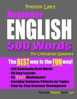 Preston Lee's Beginner English 500 Words For Lithuanian Speakers by Preston, Matthew