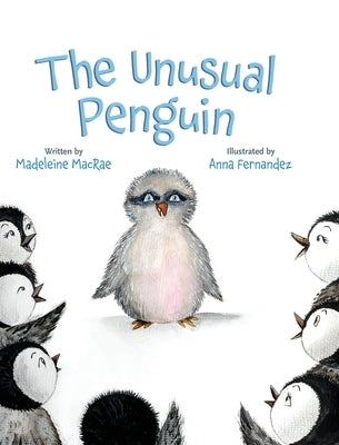 The Unusual Penguin by MacRae, Madeleine