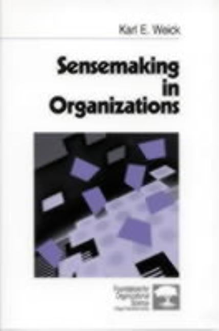 Sensemaking in Organizations by Weick, Karl E.