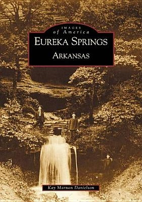Eureka Springs, Arkansas by Danielson, Kay