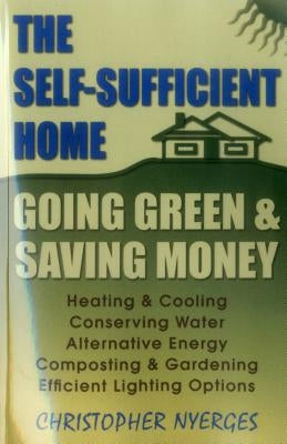 Self Sufficient Home: Going Grpb by Nyerges, Christopher