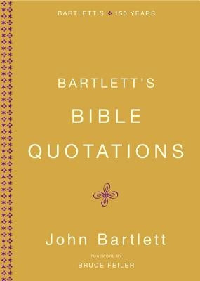 Bartlett's Bible Quotations by Feiler, Bruce