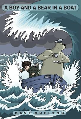 A Boy and a Bear in a Boat by Shelton, Dave