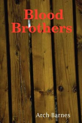 Blood Brothers by Barnes, Arch