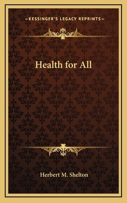Health for All by Shelton, Herbert M.