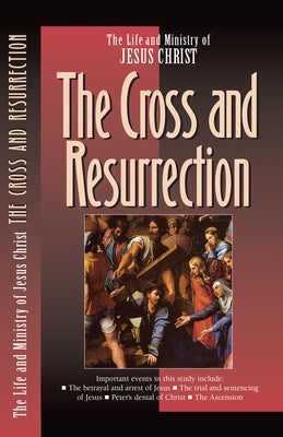 The Cross and the Resurrection by The Navigators