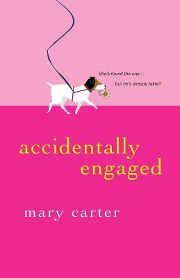 Accidentally Engaged by Carter, Mary
