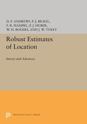 Robust Estimates of Location: Survey and Advances by Andrews, David F.