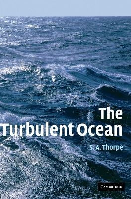 The Turbulent Ocean by Thorpe, S. A.