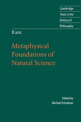 Kant: Metaphysical Foundations of Natural Science by Kant, Immanuel