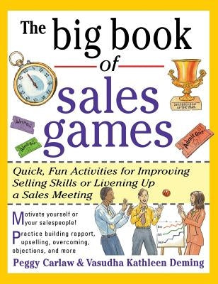 The Big Book of Sales Games by Carlaw, Peggy
