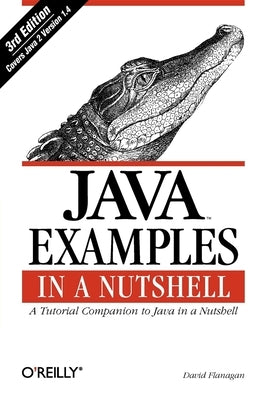 Java Examples in a Nutshell by Flanagan, David