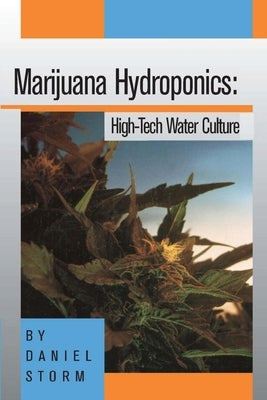 Marijuana Hydroponics: High-Tech Water Culture by Storm