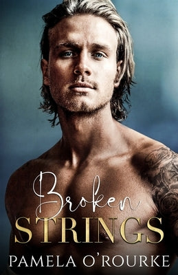 Broken Strings by O'Rourke, Pamela