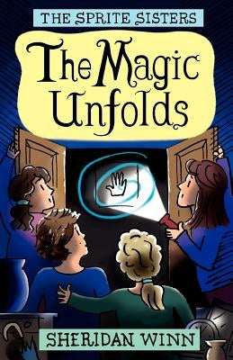 The Sprite Sisters: The Magic Unfolds (Vol 2) by Winn, Sheridan