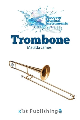 Trombone by James, Matilda