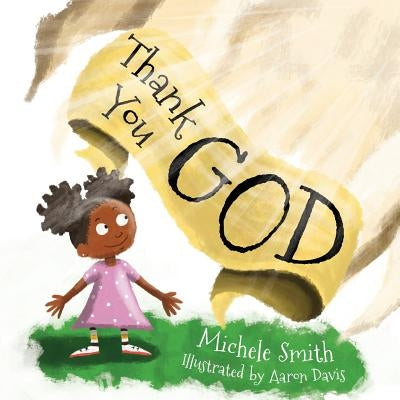 Thank You God by Smith, Michele D.
