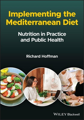 Implementing the Mediterranean Diet by Hoffman, Richard