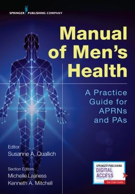 Manual of Men's Health: A Practice Guide for APRNs and PAs by Quallich, Susanne A.