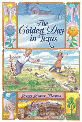 The Coldest Day in Texas by Freeman, Peggy P.