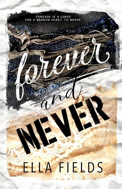Forever and Never by Fields, Ella