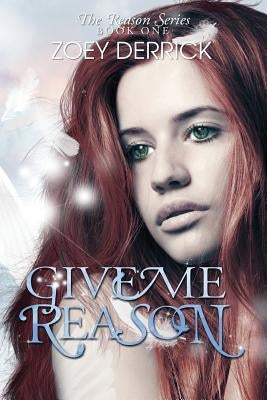 Give Me Reason by Derrick, Zoey