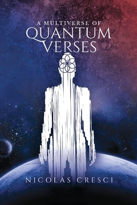 A Multiverse of Quantum Verses by Cresci, Nicolas