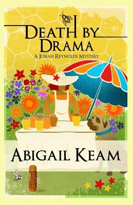 Death By Drama: A Josiah Reynolds Mystery 11 by Keam, Abigail