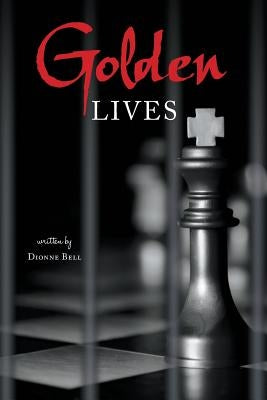 Golden Lives by Bell, Dionne
