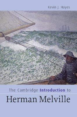The Cambridge Introduction to Herman Melville by Hayes, Kevin J.