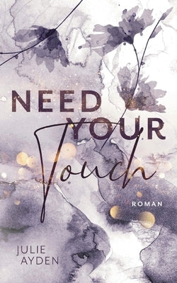 Need your Touch by Ayden, Julie